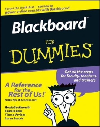 Blackboard For Dummies - Howie Southworth, Kemal Cakici, Yianna Vovides, Susan Zvacek