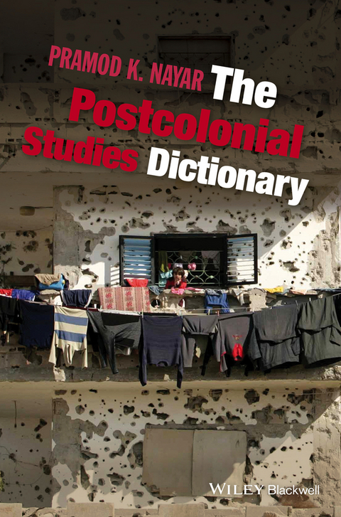 The Postcolonial Studies Dictionary - Pramod K. Nayar