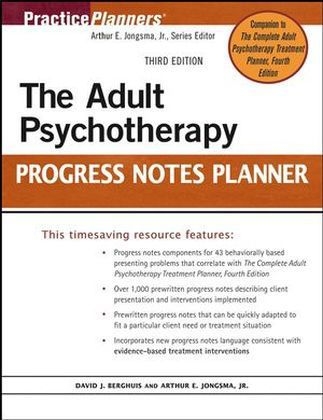 The Adult Psychotherapy Progress Notes Planner - Arthur E. Jongsma, David J. Berghuis