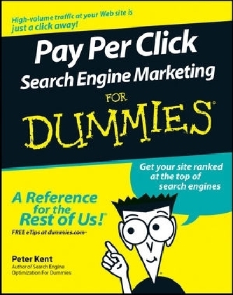 Pay Per Click Search Engine Marketing For Dummies -  Kent