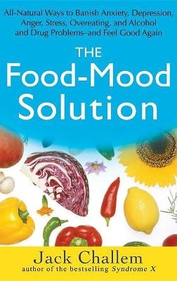 The Food-Mood Solution - Jack Challem