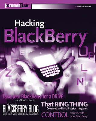 Hacking BlackBerry - Glen Bachmann