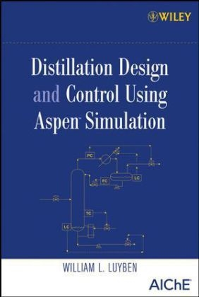 Distillation Design and Control Using Aspen Simulation - William L. Luyben