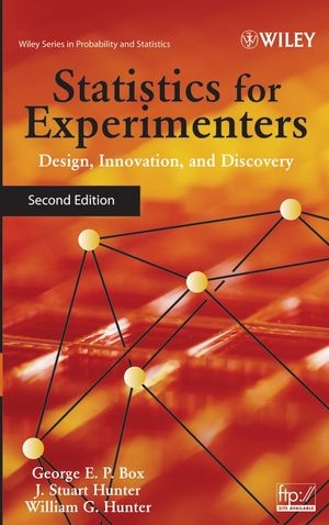 Statistics for Experimenters - George E. P. Box, J. Stuart Hunter, William G. Hunter