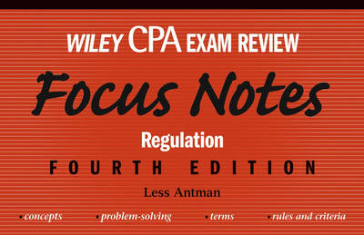 Wiley CPA Examination Review Focus Notes - Less Antman