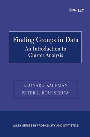 Finding Groups in Data - Leonard Kaufman, Peter J. Rousseeuw