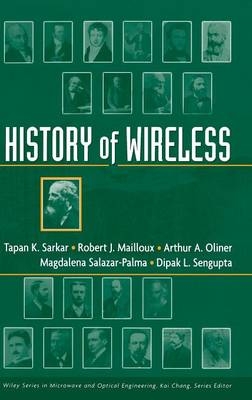 History of Wireless - T. K. Sarkar, Robert Mailloux, Arthur A. Oliner, Magdalena Salazar-Palma, Dipak L. Sengupta