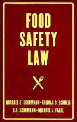 Food Safety Law - Thomas D. Schneid, B.R. Schumann