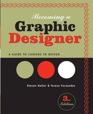 Becoming a Graphic Designer - Steven Heller, Teresa Fernandes