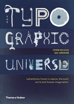 The Typographic Universe - Steven Heller, Gail Anderson