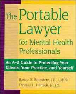 The Portable Lawyer for Mental Health Professionals - Barton E. Bernstein, Thomas L. Hartsell, Thomas L. Hartsell Jr