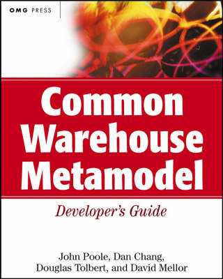 Common Warehouse Metamodel Developer's Guide - John Poole, Dan Chang, Douglas Tolbert, David Mellor