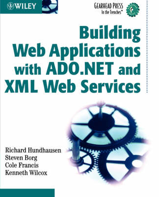 Building Web Applications with ADO.NET and XML Web Services - Richard Hundhausen, Steven Borg, Cole Francis, Kenneth Wilcox