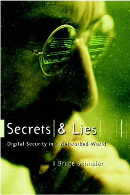 Secrets and Lies - Bruce Schneier