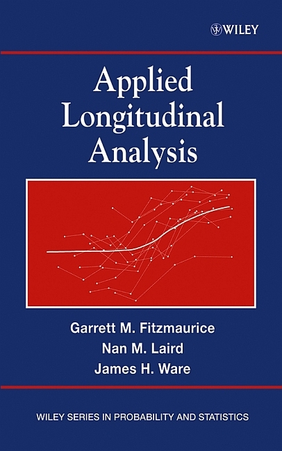 Applied Longitudinal Analysis - Garrett Fitzmaurice, Nan Laird, Sir James Ware