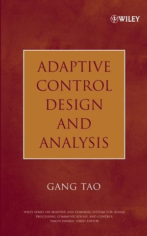 Adaptive Control Design and Analysis - Gang Tao