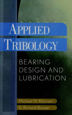 Applied Tribology - Michael Khonsari, E. Richard Booser, E. Richard Boosier