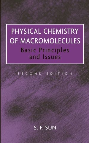 Physical Chemistry of Macromolecules - S. F. Sun