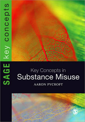 Key Concepts in Substance Misuse - 
