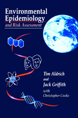 Environmental Epidemiology and Risk Assessment - Tim E. Aldrich, Jack Griffith