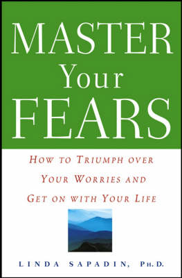 Master Your Fears - Linda Sapadin