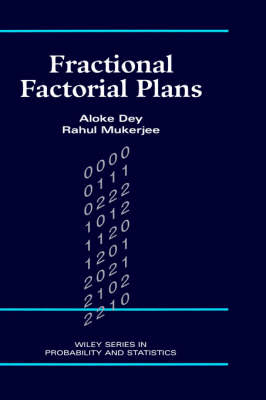 Fractional Factorial Plans - Aloke Dey, Rahul Mukerjee