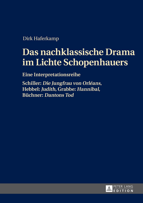 Das nachklassische Drama im Lichte Schopenhauers - Dirk Haferkamp