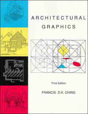 Architectural Graphics - Francis D. K. Ching