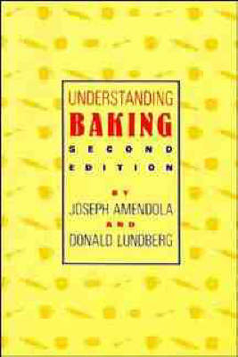 Understanding Baking - Joseph Amendola, Donald E. Lundberg