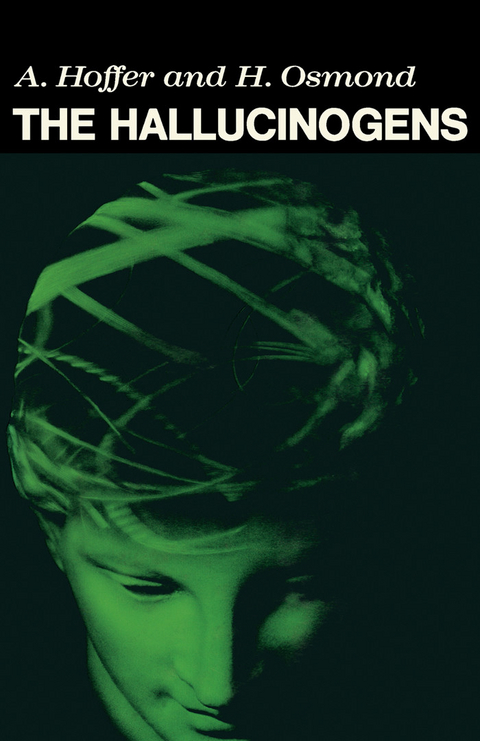 The Hallucinogens -  A. Hoffer,  H. Osmond