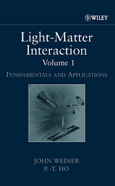 Light-matter Interaction - John Weiner, P.T. Ho
