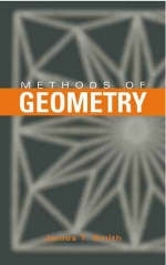 Methods of Geometry - James T. Smith