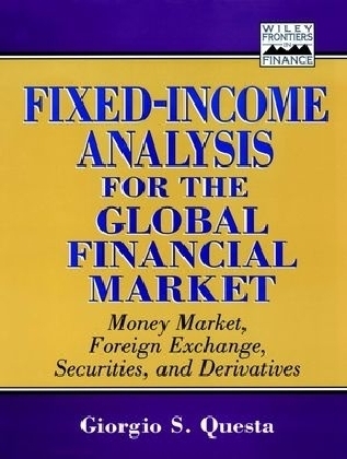 Fixed-Income Analysis for the Global Financial Market - Giorgio S. Questa