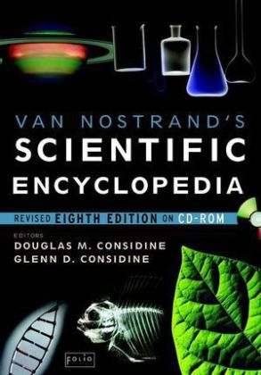 Van Nostrand′s Scientific Encyclopedia, Revised Eighth Edition on CD–ROM - 