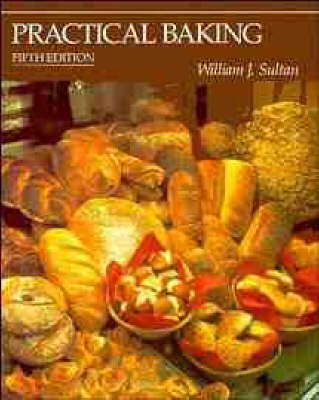 Practical Baking - William J. Sultan