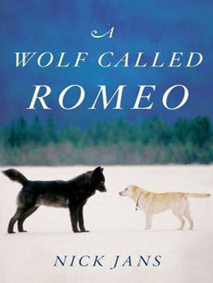 A Wolf Called Romeo - Nick Jans