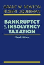 Bankruptcy and Insolvency Taxation - Grant W. Newton, Robert Liquerman