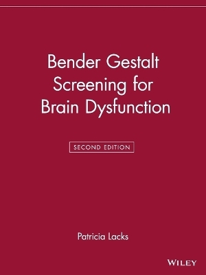 Bender Gestalt Screening for Brain Dysfunction - Patricia Lacks