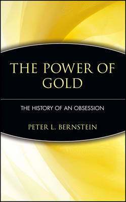 The Power of Gold - Peter L. Bernstein