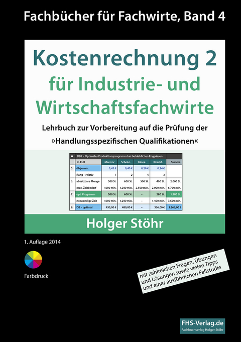 Kostenrechnung 2 für Industrie- und Wirtschaftsfachwirte - Holger Stöhr