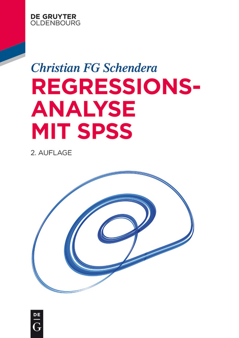 Regressionsanalyse mit SPSS - Christian FG Schendera