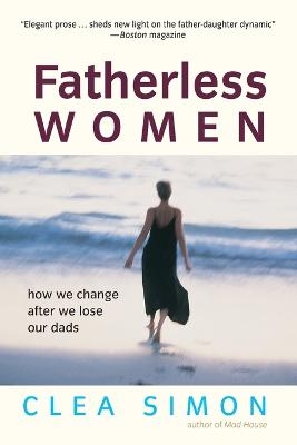 Fatherless Women - Clea Simon