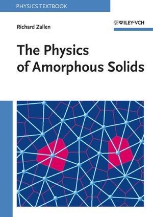 The Physics of Amorphous Solids - Richard Zallen