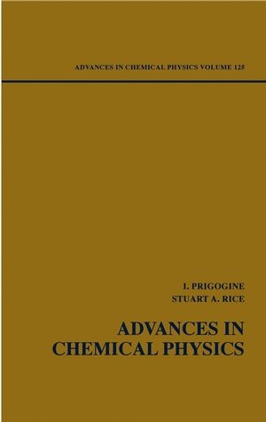 Advances in Chemical Physics, Volume 125 - 