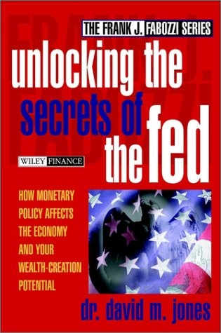 The Unlocking the Secrets of the Fed - D. M. Jones