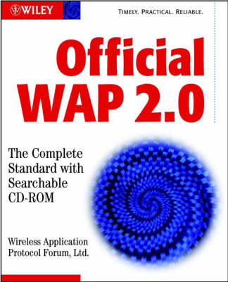 Official Wap 2.0: the Complete Standard -  Wireless Application Protocol Forum Ltd