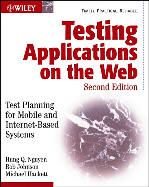 Testing Applications on the Web - Hung Q. Nguyen, Bob Johnson, Michael Hackett