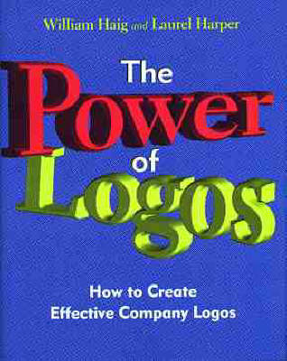 The Power of Logos - W.L. Haig, Laurel Harper