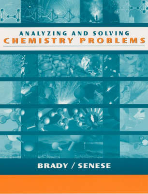 Analyzing and Solving Chemistry Problems - James E. Brady