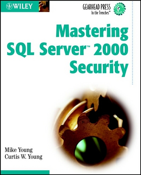 Mastering SQL Server 2000 Security - M. Jane Young, Curtis W. Young